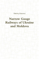 Narrow Gauge Railways of Ukraine and Moldova