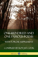 One Hundred and One Famous Poems: With A Prose Supplement