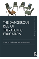 Dangerous Rise of Therapeutic Education