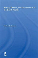 Mining, Politics, And Development In The South Pacific