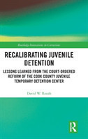 Recalibrating Juvenile Detention