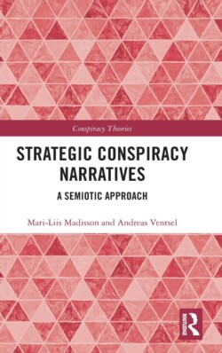 Strategic Conspiracy Narratives A Semiotic Approach