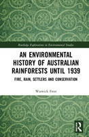 Environmental History of Australian Rainforests until 1939