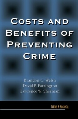 Costs and Benefits of Preventing Crime