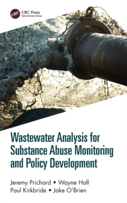 Wastewater Analysis for Substance Abuse Monitoring and Policy Development