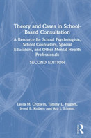 Theory and Cases in School-Based Consultation