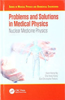 Problems and Solutions in Medical Physics