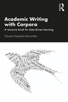 Academic Writing with Corpora A Resource Book for Data-Driven Learning