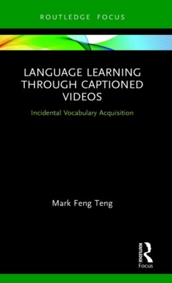 Language Learning Through Captioned Videos Incidental Vocabulary Acquisition