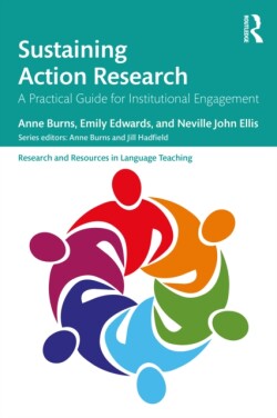 Sustaining Action Research A Practical Guide for Institutional Engagement