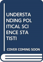 UNDERSTANDING POLITICAL SCIENCE STATISTI