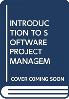 INTRODUCTION TO SOFTWARE PROJECT MANAGEM