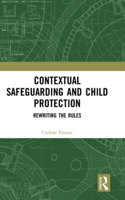 Contextual Safeguarding and Child Protection