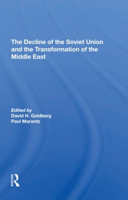 Decline Of The Soviet Union And The Transformation Of The Middle East