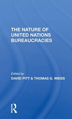 Nature Of United Nations Bureaucracies