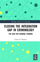 Closing the Integration Gap in Criminology