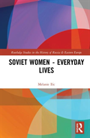 Soviet Women – Everyday Lives