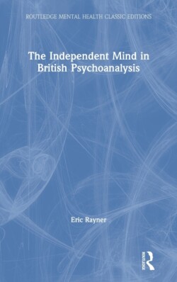 Independent Mind in British Psychoanalysis