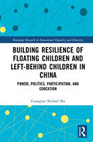 Building Resilience of Floating Children and Left-Behind Children in China