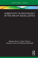 Subjectivity in Psychology in the Era of Social Justice