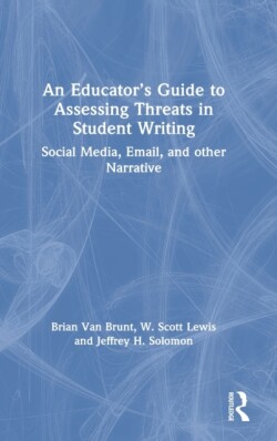 Educator’s Guide to Assessing Threats in Student Writing