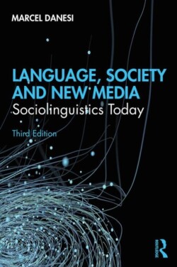 Language, Society, and New Media Sociolinguistics Today