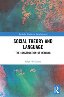Social Theory and Language The Construction of Meaning