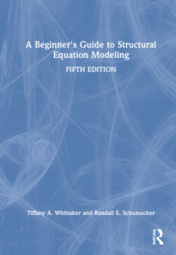 Beginner's Guide to Structural Equation Modeling