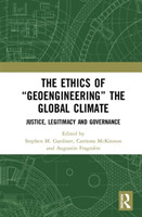 Ethics of “Geoengineering” the Global Climate