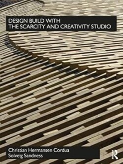 Design Build with The Scarcity and Creativity Studio