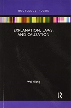 Explanation, Laws, and Causation