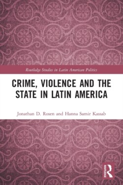 Crime, Violence and the State in Latin America