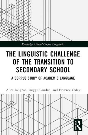 Linguistic Challenge of the Transition to Secondary School A Corpus Study of Academic Language