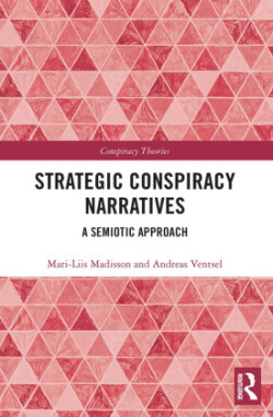 Strategic Conspiracy Narratives A Semiotic Approach