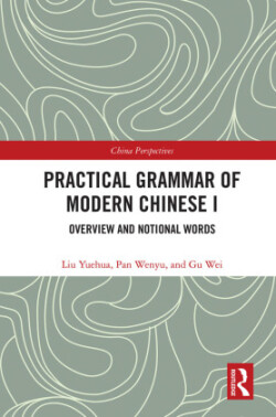 Practical Grammar of Modern Chinese I Overview and Notional Words