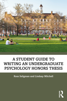 Student Guide to Writing an Undergraduate Psychology Honors Thesis