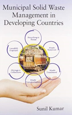 Municipal Solid Waste Management in Developing Countries