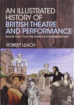 Illustrated History of British Theatre and Performance