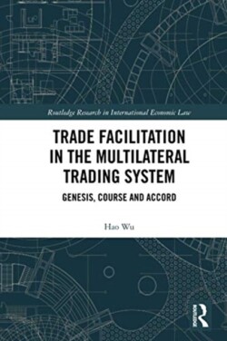 Trade Facilitation in the Multilateral Trading System