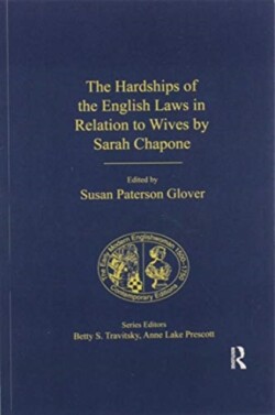 Hardships of the English Laws in Relation to Wives by Sarah Chapone