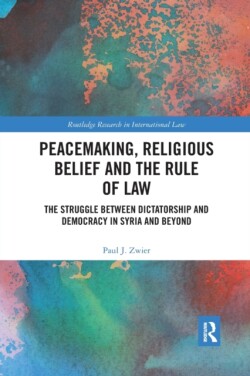 Peacemaking, Religious Belief and the Rule of Law