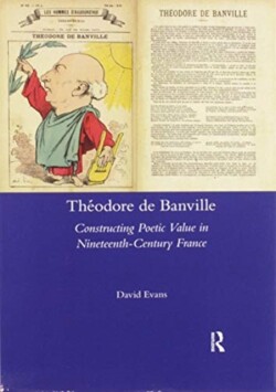 Theodore De Banville Constructing Poetic Value in Nineteenth-century France