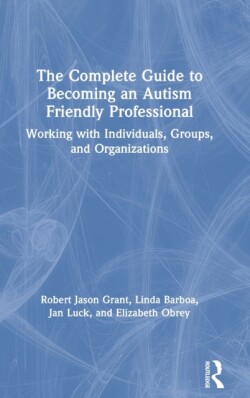 Complete Guide to Becoming an Autism Friendly Professional