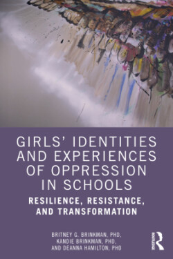 Girls’ Identities and Experiences of Oppression in Schools