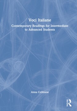Voci Italiane Contemporary Readings for Intermediate to Advanced Students