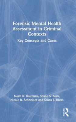 Forensic Mental Health Assessment in Criminal Contexts