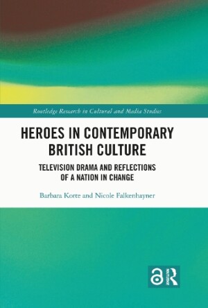 Heroes in Contemporary British Culture