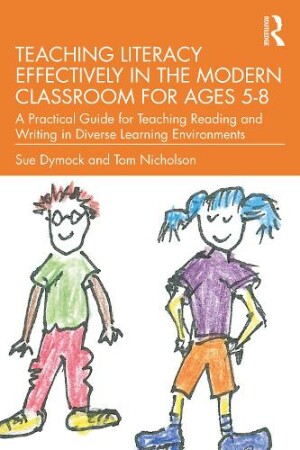Teaching Literacy Effectively in the Modern Classroom for Ages 5-8