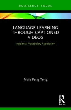 Language Learning Through Captioned Videos Incidental Vocabulary Acquisition