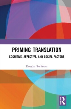 Priming Translation Cognitive, Affective, and Social Factors